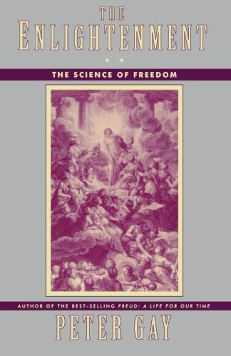 Peter Gay The Enlightenment, The Science Of Freedom, The Science Of Freedom V. 2