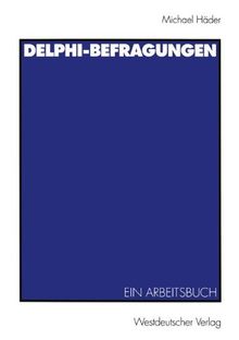 Delphi-Befragungen: Ein Arbeitsbuch