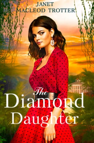 THE DIAMOND DAUGHTER: Raj Hotel Series: Book 3: The Raj Hotel Series: Book 3