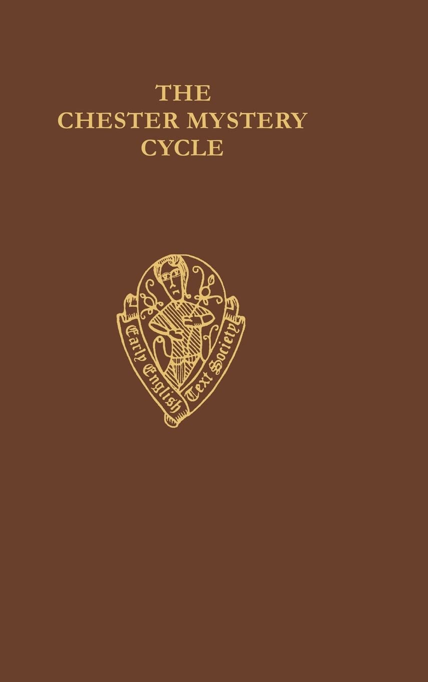 CHESTER MYSTERY CYCLE 1 EETSS: C 3 C (Early English Text Society Supplementary, Band 3)