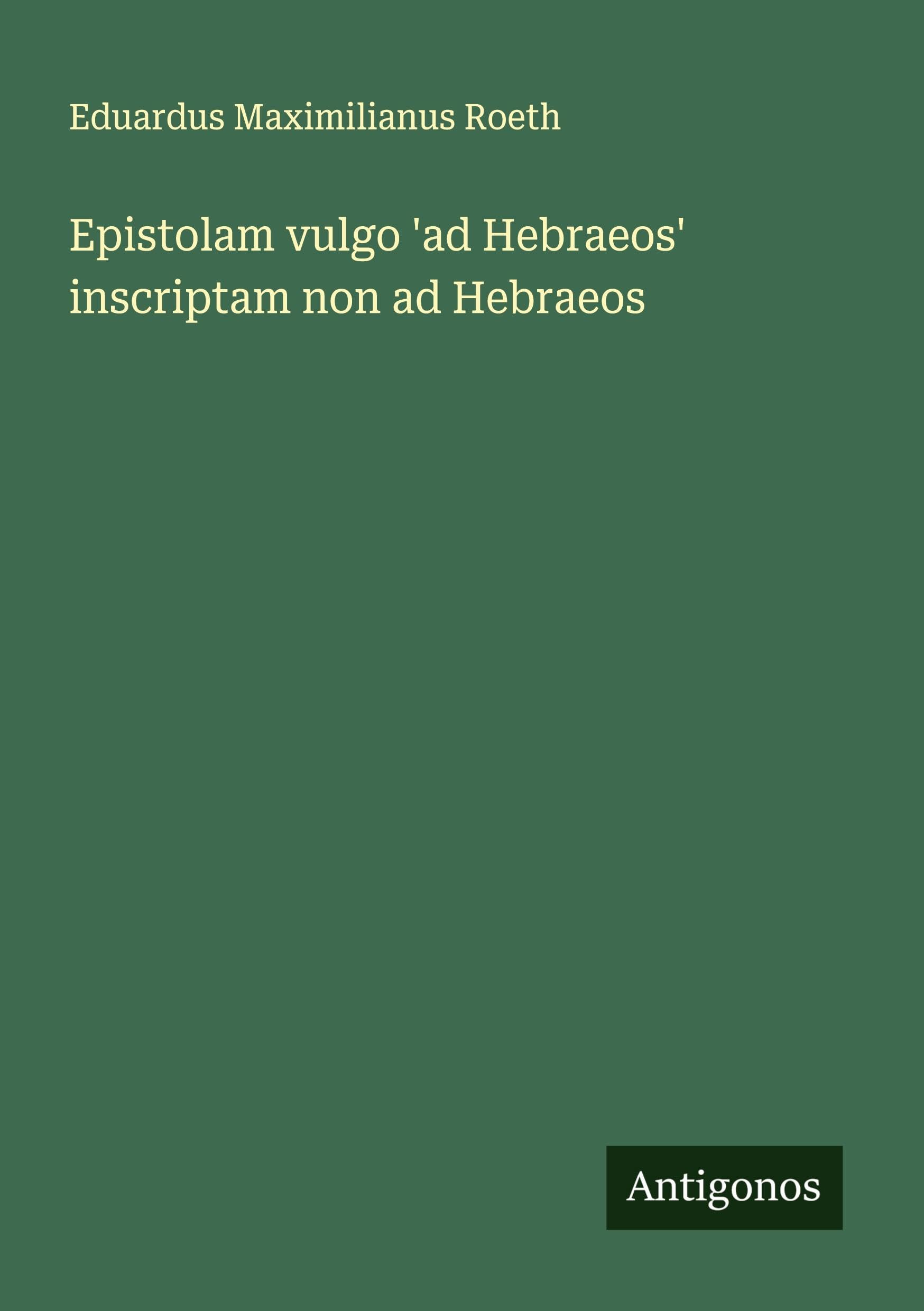 Epistolam vulgo 'ad Hebraeos' inscriptam non ad Hebraeos