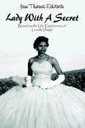 Lady With A Secret: Based on the Life Experiences of Louella Daigle