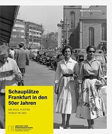 Schauplätze: Frankfurt in den 50er Jahren