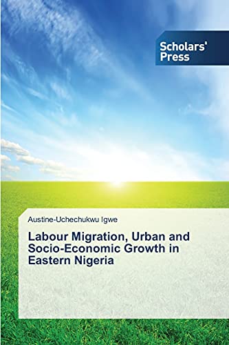 Labour Migration, Urban and Socio-Economic Growth in Eastern Nigeria