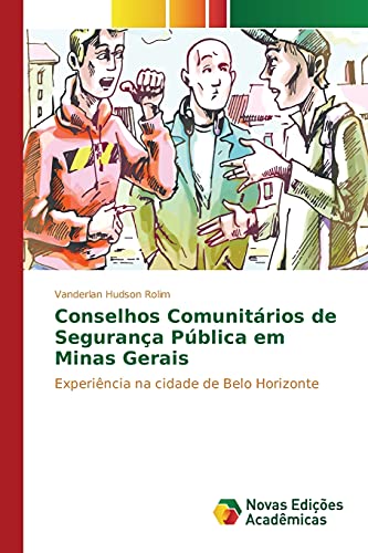 Conselhos Comunitários de Segurança Pública em Minas Gerais: Experiência na cidade de Belo Horizonte