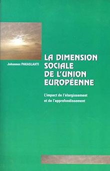 La dimension sociale de l'Union européenne : fardeau, nécessité, destin ?