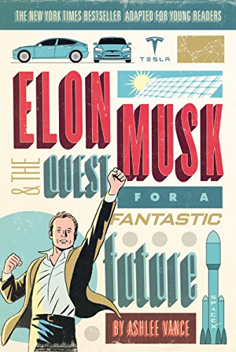 Elon Musk and the Quest for a Fantastic Future Young Readers Edition - Ashlee Vance Kartoniert (TB)