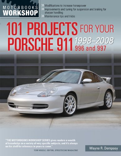 Dempsey, Wayne R.: 101 Projects for Your Porsche 911, 996 and 997 1998-2008