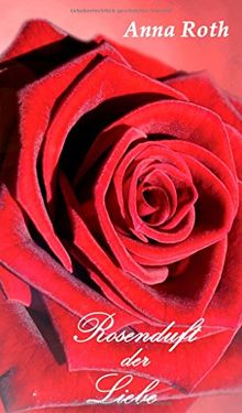 Rosenduft der Liebe: exklusiv-selektiert