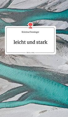 leicht und stark. Life is a Story - story.one