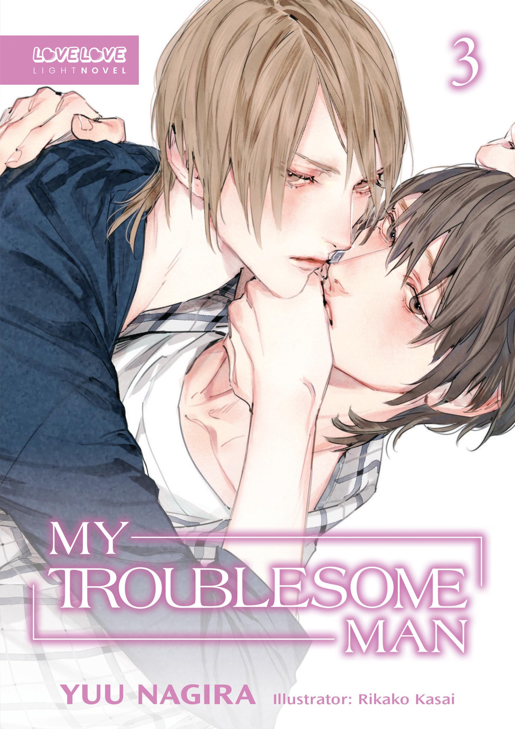 My Troublesome Man, Volume 3 (Light Novel) (My Beautiful Man (Light Novel)) (My Beautiful Man, 3)