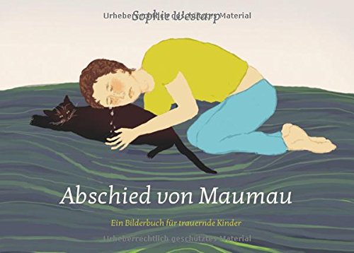 Abschied von Maumau: Ein Bilderbuch für trauernde Kinder