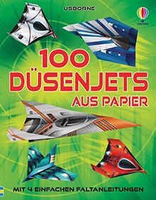 100 Düsenjets aus Papier: mit 4 einfachen Faltanleitungen – Block mit 100 Motivbögen – für Kinder ab 6 Jahren