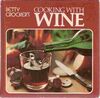 Betty Crocker's Cooking With Wine