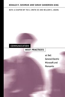 Communication Best Practices at Dell, General Electric, Microsoft, and Monsanto (Suny Series, Human Communication Processes) (Suny Series in Human Communication Processes)