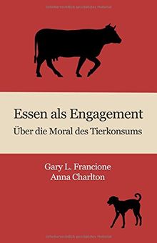 Essen als Engagement: Über die Moral des Tierkonsums