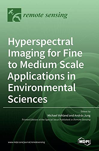 Hyperspectral Imaging for Fine to Medium Scale Applications in Environmental Sciences