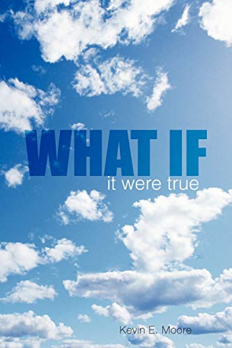 What If: It were true