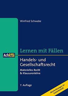 Handels- und Gesellschaftsrecht: Materielles Recht & Klausurenlehre Musterlösungen im Gutachtenstil (AchSo! Lernen mit Fällen)