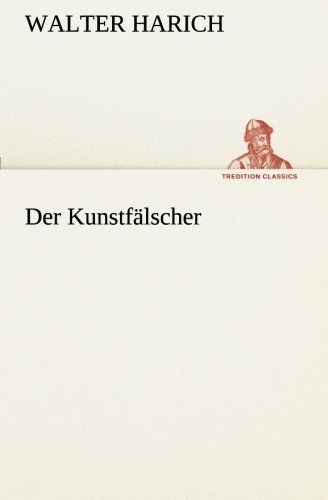 Der Kunstfälscher (TREDITION CLASSICS)