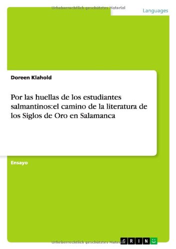 Por las huellas de los estudiantes salmantinos:el camino de la literatura de los Siglos de Oro en Salamanca