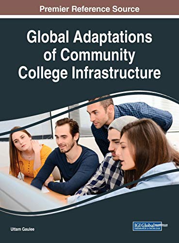 Global Adaptations of Community College Infrastructure (Advances in Higher Education and Professional Development)