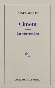 Ciment. La correction : rapport sur la construction du combinat de La Pompe noire