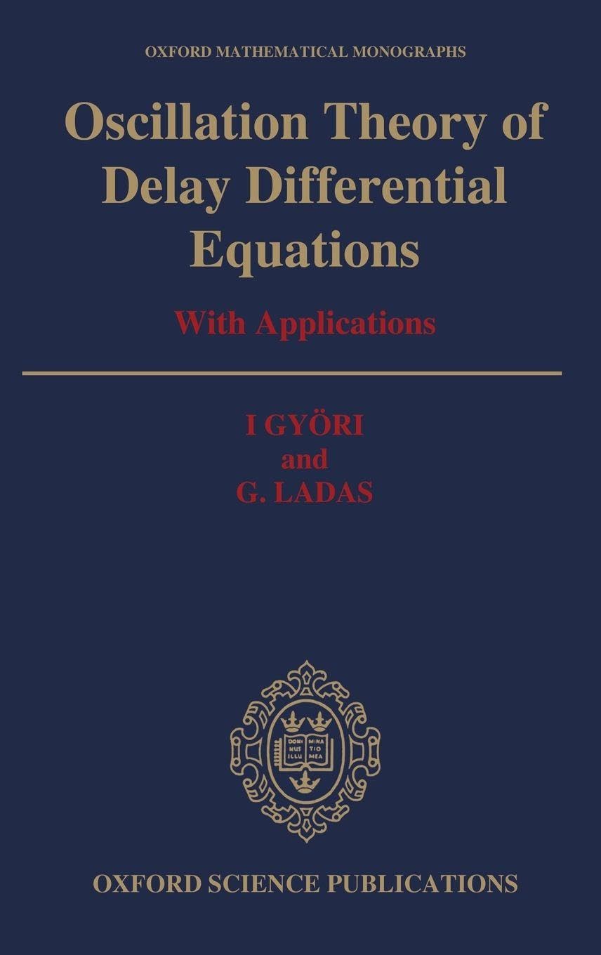 OSCILLATION THEORY OMM C: With Applications (Oxford Mathematical Monographs)