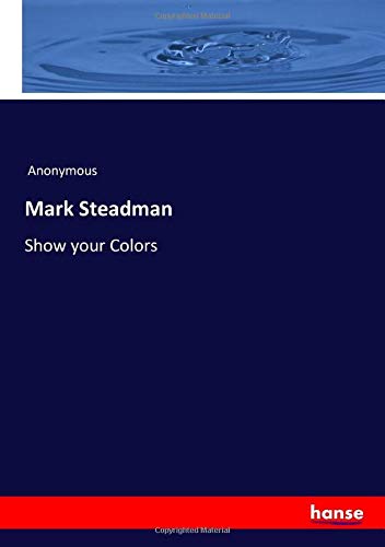 Mark Steadman: Show your Colors