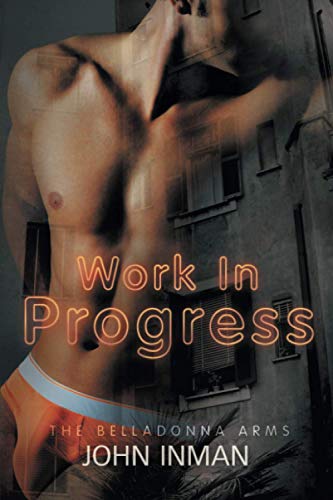 Work in Progress (The Belladonna Arms, Band 2)