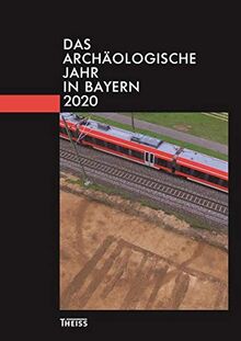 Das archäologische Jahr in Bayern: 2020