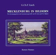 Mecklenburg in Bildern: Mit geschichtlichen Erläuterungen zu 100 farbigen Ansichten aus der J. G. Tiedemann'schen Hof-Steindruckerei in Rostock