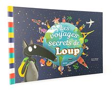 Les voyages secrets de Loup