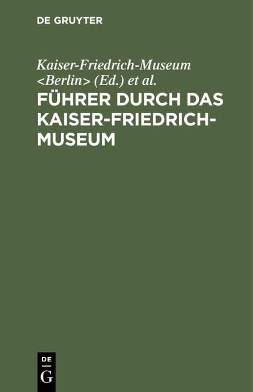 Führer durch das Kaiser-Friedrich-Museum