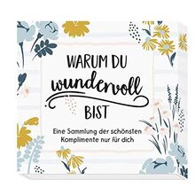 Warum du wundervoll bist: Eine Sammlung der schönsten Komplimente nur für dich