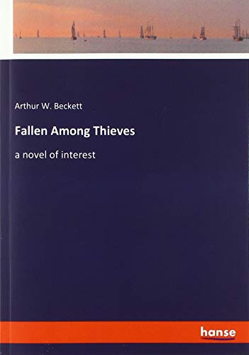 Fallen Among Thieves: a novel of interest
