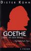 Goethe zieht in den Krieg: Eine biographische Skizze