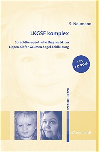 LKGSF komplex: Sprachtherapeutische Diagnostik bei Lippen-Kiefer-Gaumen-Segel-Fehlbildung