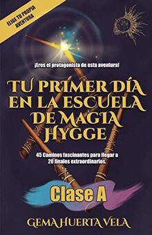 Tu primer día en la Escuela de Magia Hygge: Clase A