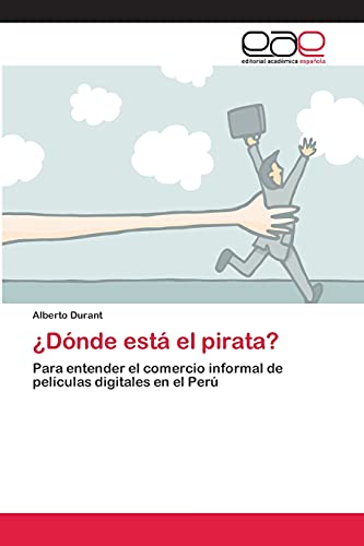 ¿Dónde está el pirata?: Para entender el comercio informal de películas digitales en el Perú