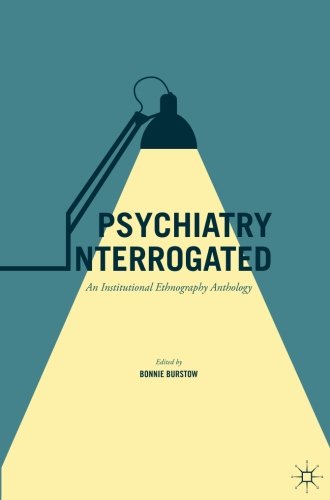 Bonnie Burstow Psychiatry Interrogated, An Institutional Ethnography Anthology