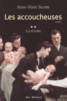 Les Accoucheuses T 02 la Revolte