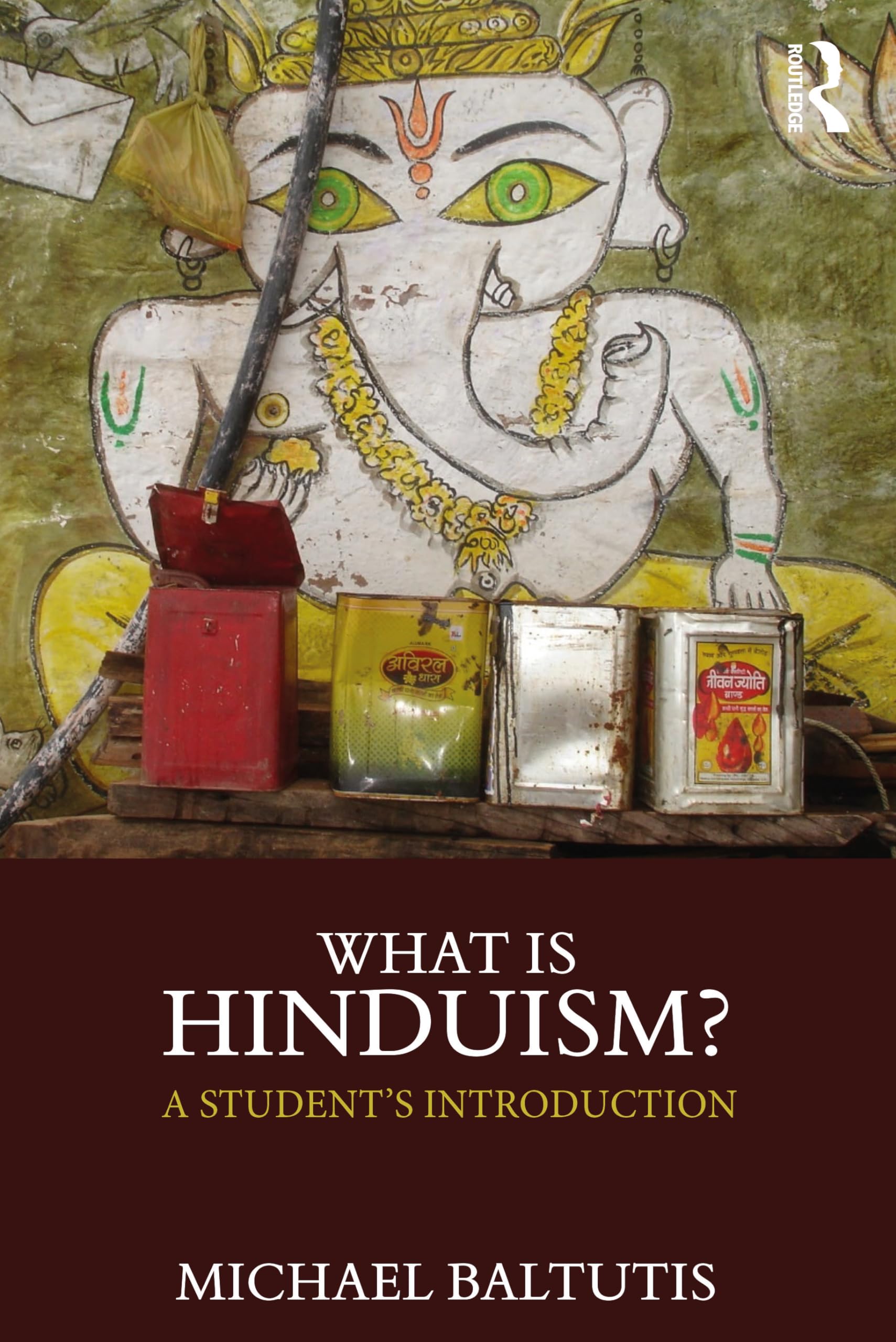 What is Hinduism?: A Student's Introduction (What Is This Thing Called Religion?)