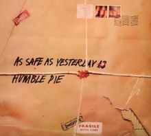 As Safe As Yesterday Is