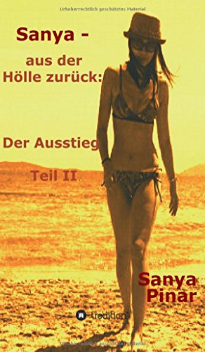 Sanya - aus der Hölle zurück: Der Ausstieg Teil II