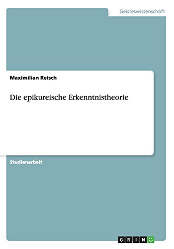 Die epikureische Erkenntnistheorie