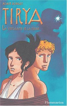 Tirya. Vol. 6. La vengeance de la déesse