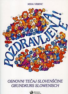 Pozdravljeni!: Grundkurs Slowenisch