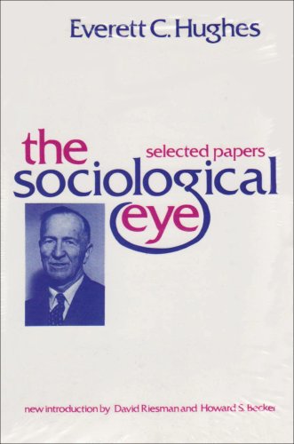 The Sociological Eye: Selected Papers (Social Science Classics)