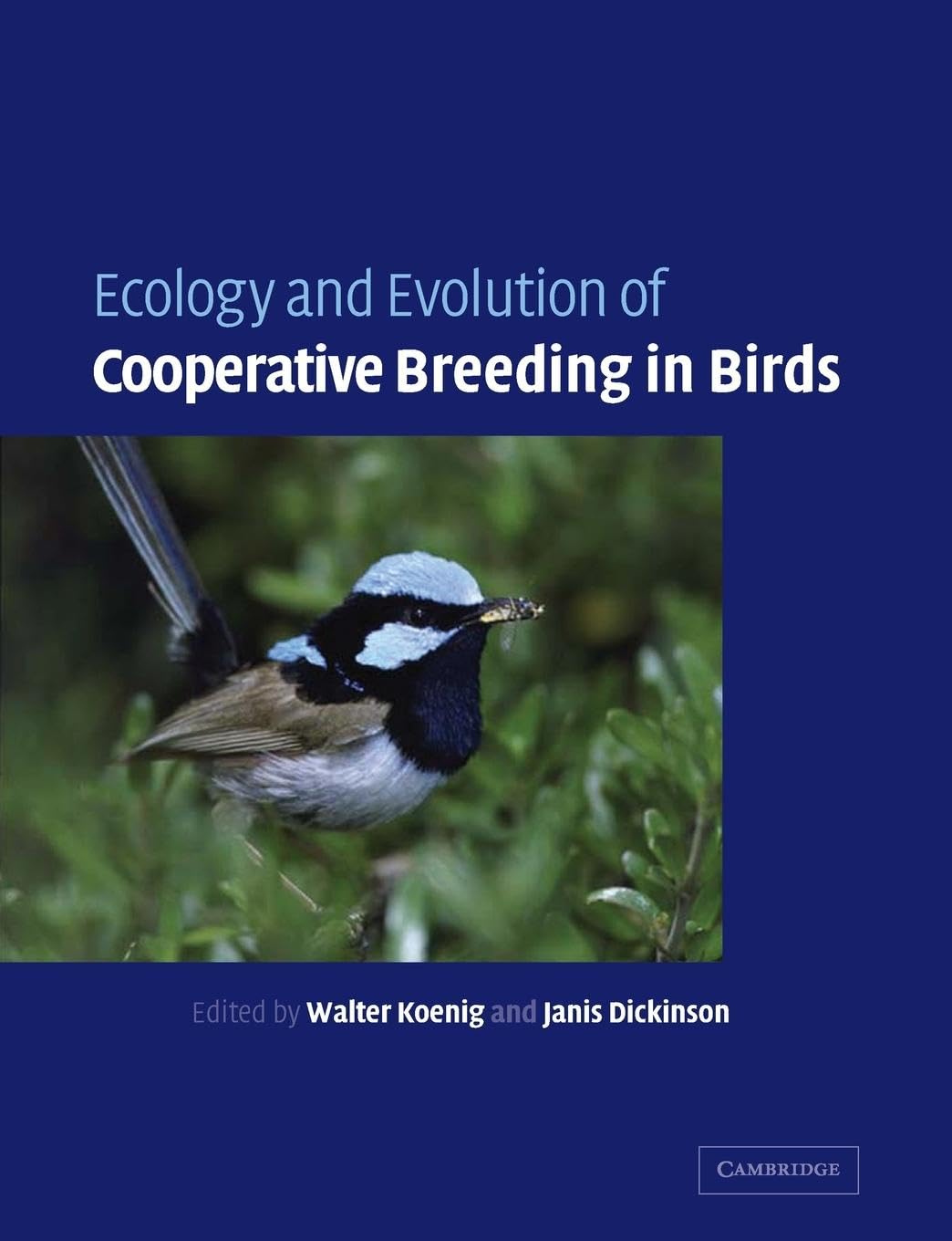 Ecology and Evolution of Cooperative Breeding in Birds